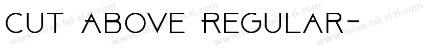 Cut Above Regular字体转换